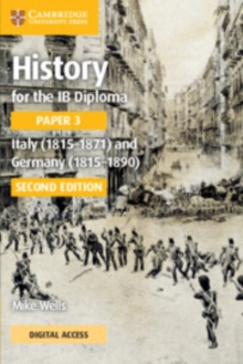 Featured image for “History for the IB Diploma Paper 3 Second edition Italy (1815–1871) and Germany (1815–1890) Coursebook with Digital Access (2 years)”