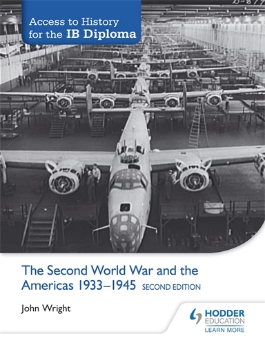 Featured image for “Access to History for the IB Diploma: The Second World War and the Americas 1933-1945 Second Edition”