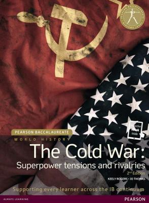 Featured image for “The Cold War: Superpower tensions and rivalries 2nd Edition (print and eBook )”