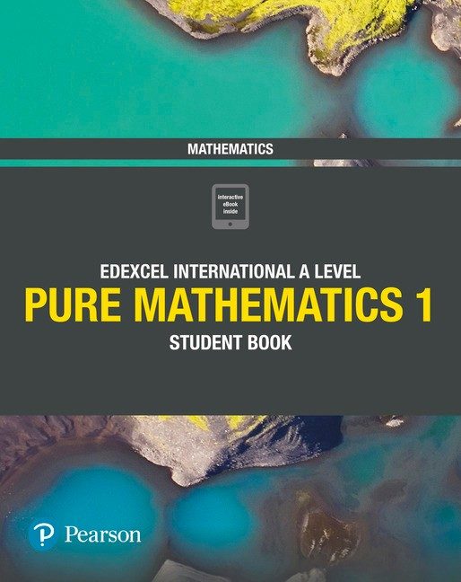 Featured image for “Pearson Edexcel International A Level Mathematics Pure 1 Student Book”