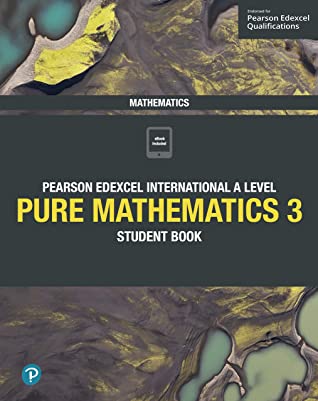 Featured image for “Pearson Edexcel International A Level Mathematics Pure 3 Student Book”