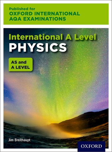 Featured image for “Oxford International AQA Examinations: International A Level Physics”