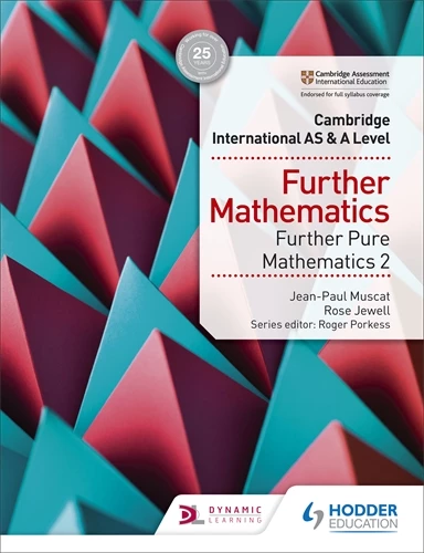 Featured image for “Cambridge International AS & A Level Further Mathematics Further Pure Mathematics 2”