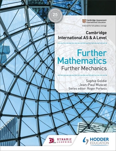 Featured image for “Cambridge International AS & A Level Further Mathematics Further Mechanics”