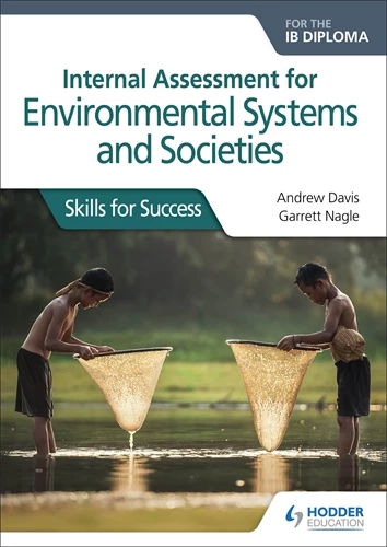 Featured image for “Internal Assessment for Environmental Systems and Societies for the IB Diploma”