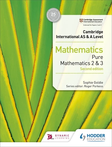 Featured image for “Cambridge International AS & A Level Mathematics Pure Mathematics 2 and 3 second edition”