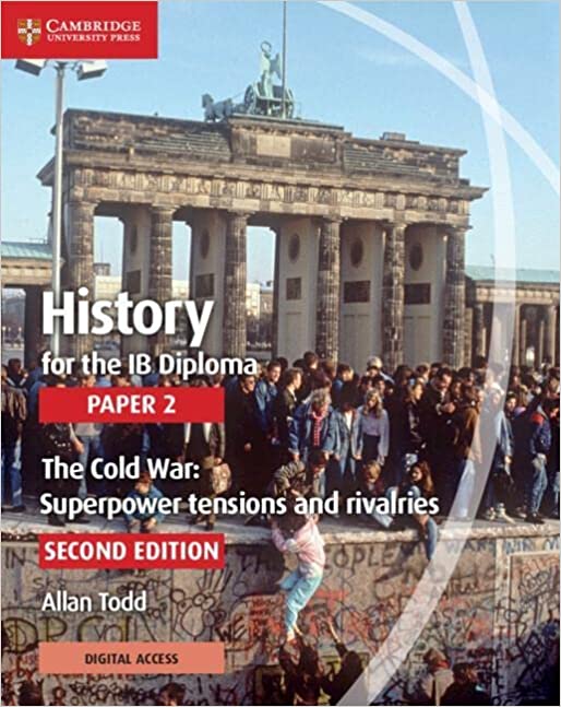 Featured image for “Cambridge University Press History for the IB Diploma Paper 2 with Digital Access (2 Years) The Cold War: Superpower tensions and rivalries”