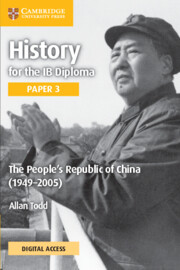 Featured image for “Cambridge University Press History for the IB Diploma Paper 3 The People’s Republic of China (1949–2005) Coursebook with Digital Access (2 Years)”