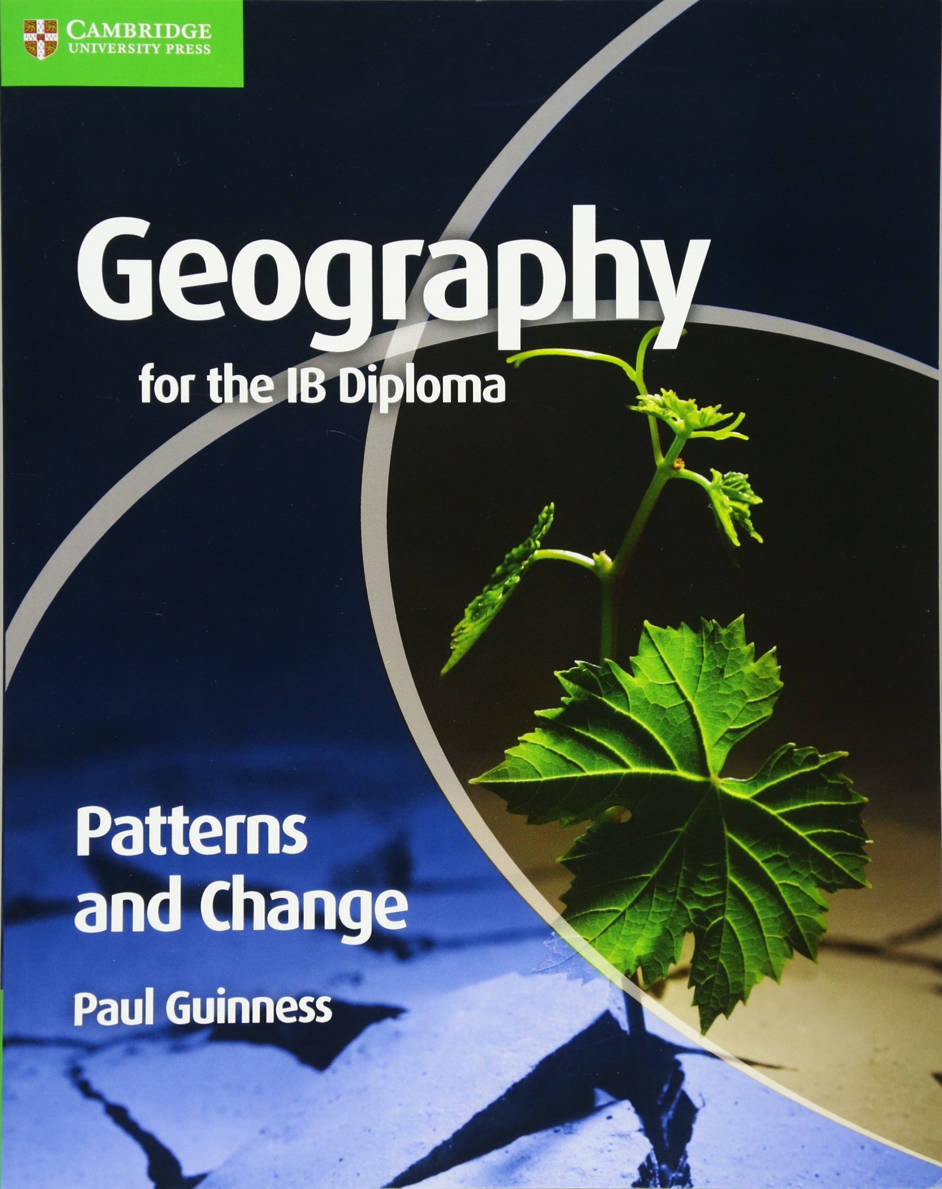 Featured image for “Cambridge University Press Geography for the IB Diploma Patterns and Change”