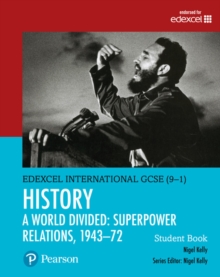 Featured image for “Pearson Edexcel International GCSE (9–1) History A World Divided: Superpower Relations, 1943–1972 Student Book”
