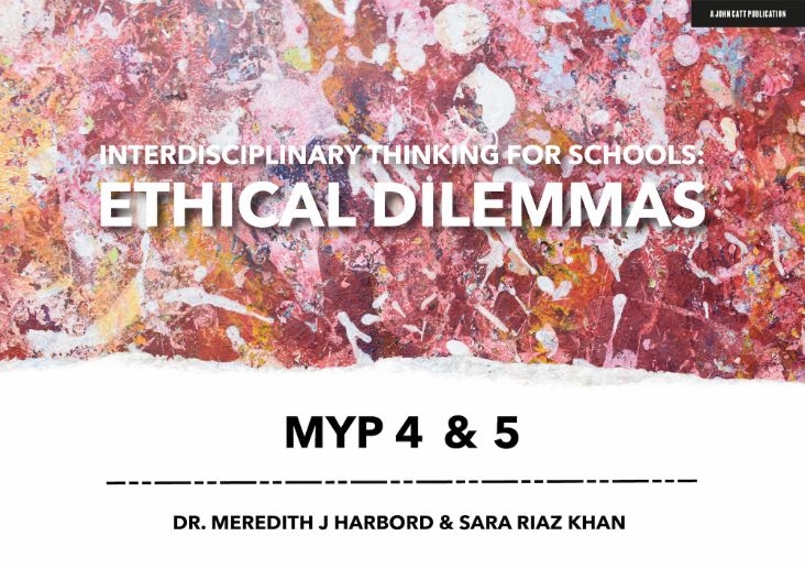Featured image for “Interdisciplinary Thinking for Schools: Ethical Dilemmas MYP 4 & 5”