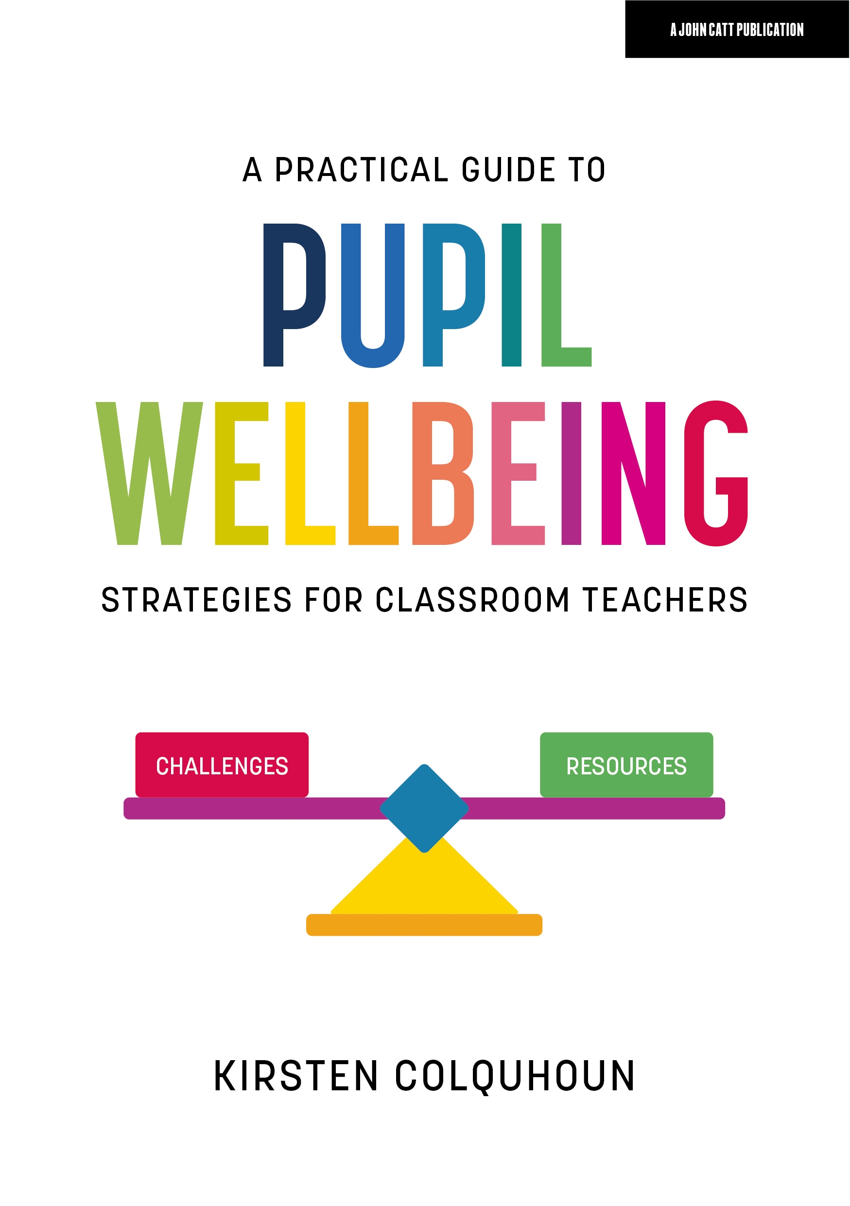 Featured image for “A Practical Guide to Pupil Wellbeing: Strategies for classroom teachers”