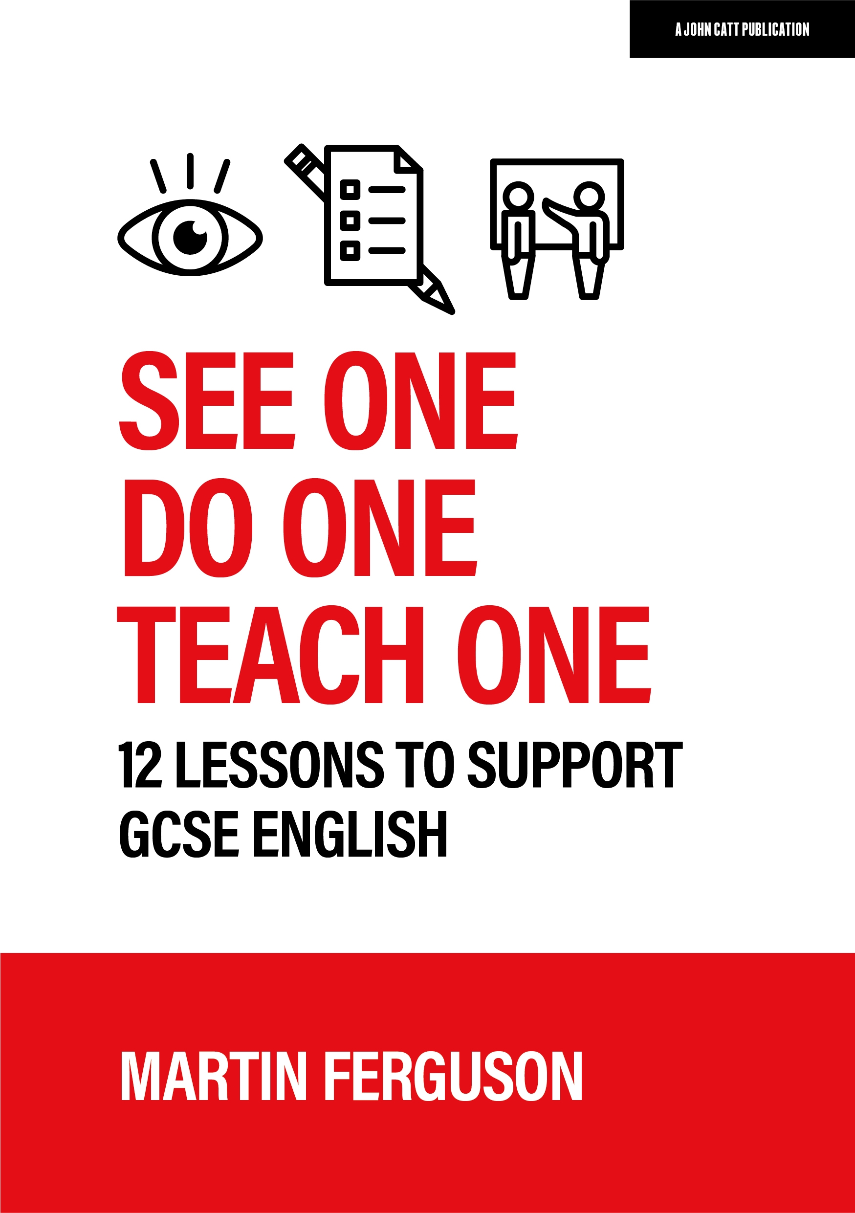 Featured image for “See One. Do One. Teach One: 12 lessons to support GCSE English”