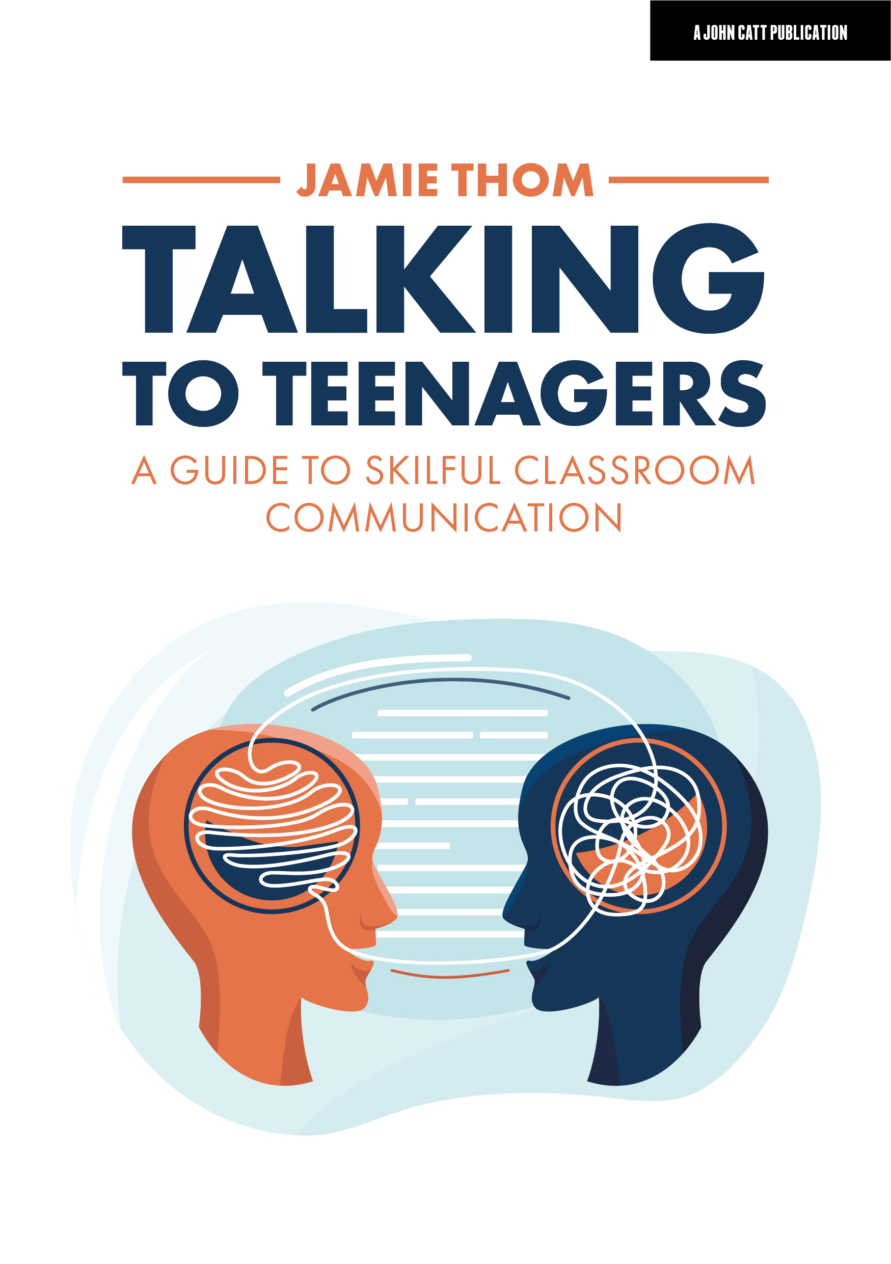 Featured image for “Talking to Teenagers: A guide to skilful classroom communication”