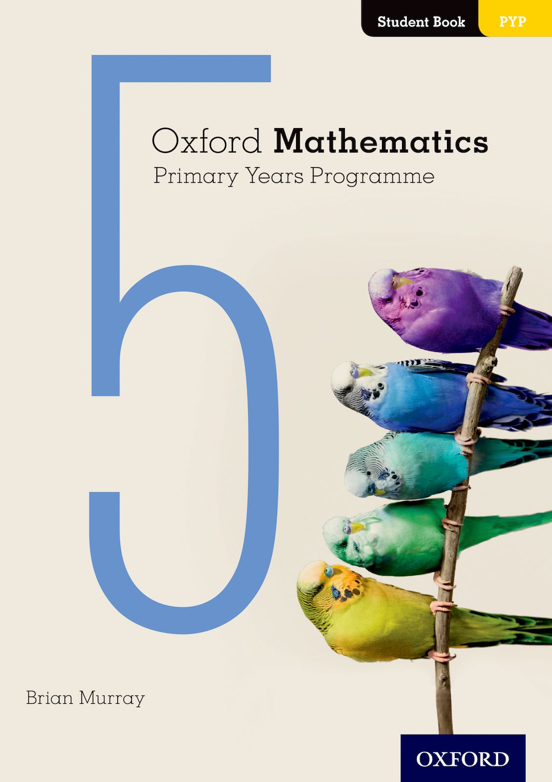 Featured image for “Oxford Mathematics Primary Years Programme Student Book 5”